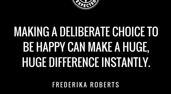 Excellence Expected quote | choose to be happy | happiness before success